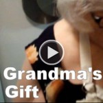 Grandma’s Gift